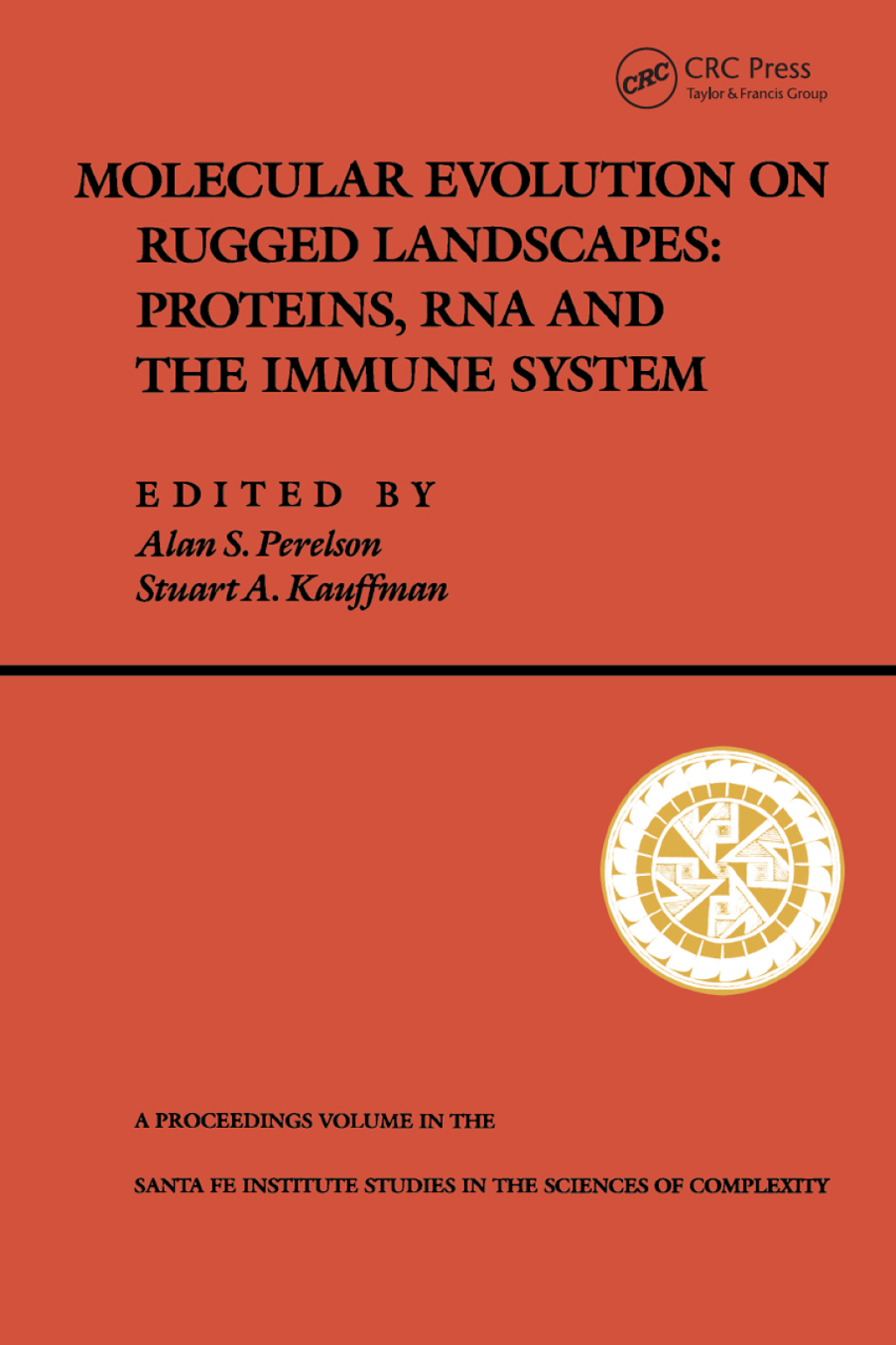 Molecular Evolution on Rugged Landscapes Protein, RNA, and the Immune System (Volume IX) 1st Edition