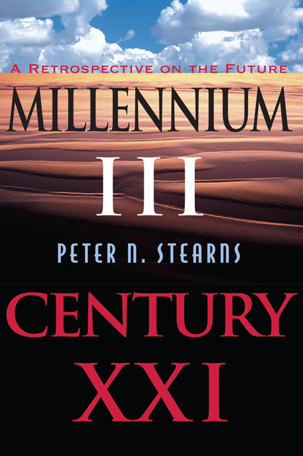 Millennium III, Century Xxi A Retrospective On The Future 1st Edition