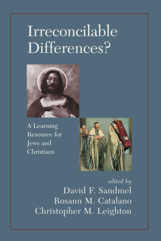 Cover image: Irreconcilable Differences? A Learning Resource For Jews And Christians 1st edition 9780813365688