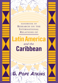 Imagen de portada: Handbook Of Research On The International Relations Of Latin America And The Caribbean 1st edition 9780813333793