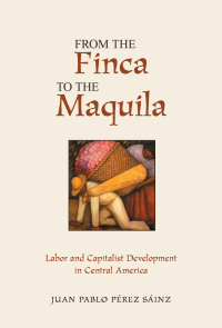 Titelbild: From The Finca To The Maquila 1st edition 9780813338910