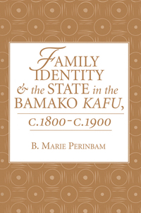 Imagen de portada: Family Identity And The State In The Bamako Kafu 1st edition 9780813336299