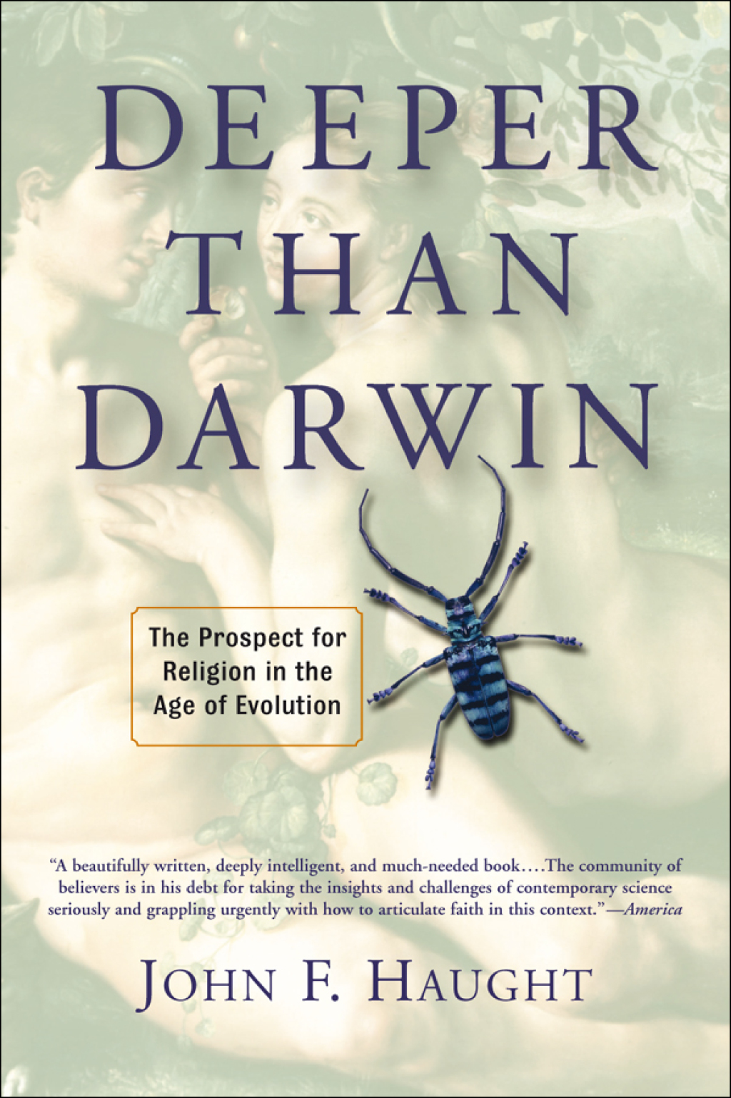 Deeper Than Darwin The Prospect For Religion In The Age Of Evolution 1st Edition