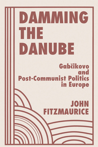 Cover image: Damming The Danube 1st edition 9780813336282