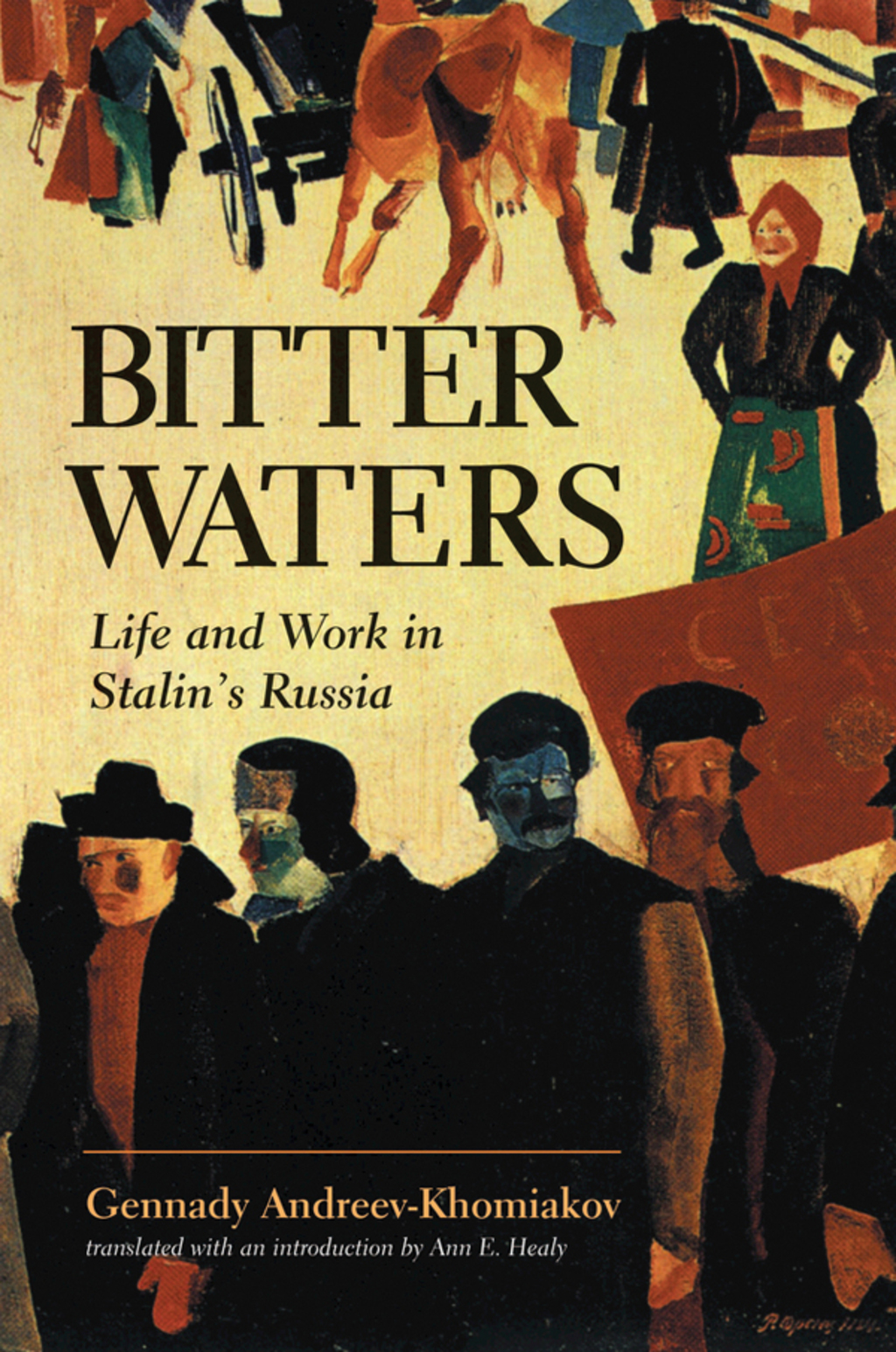 Bitter Waters Life And Work In Stalin’s Russia 1st Edition