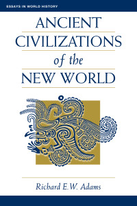 Cover image: Ancient Civilizations Of The New World 1st edition 9780813313832