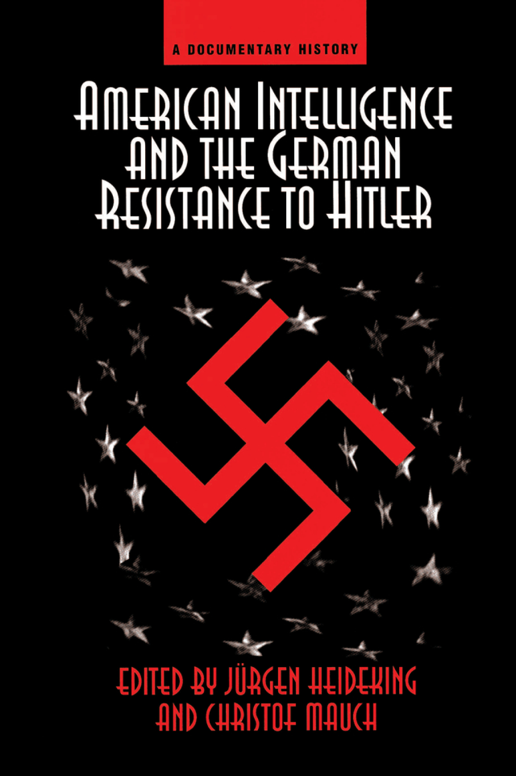American Intelligence And The German Resistance A Documentary History 1st Edition