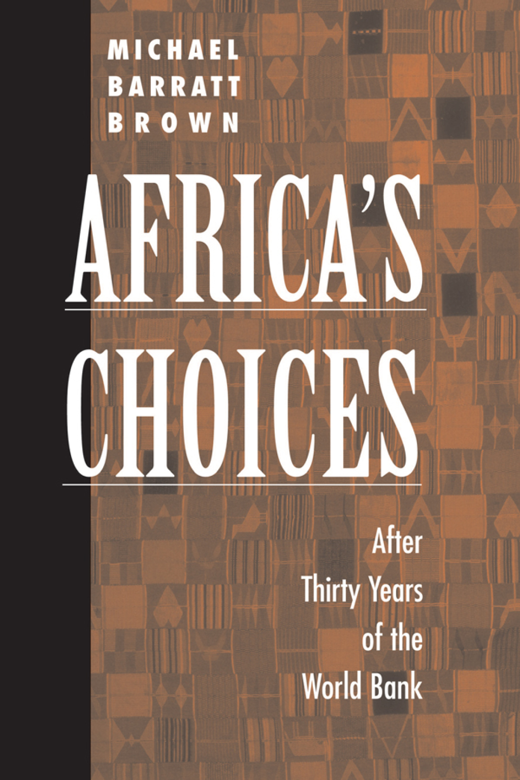 Africa’s Choices After Thirty Years Of The World Bank 1st Edition