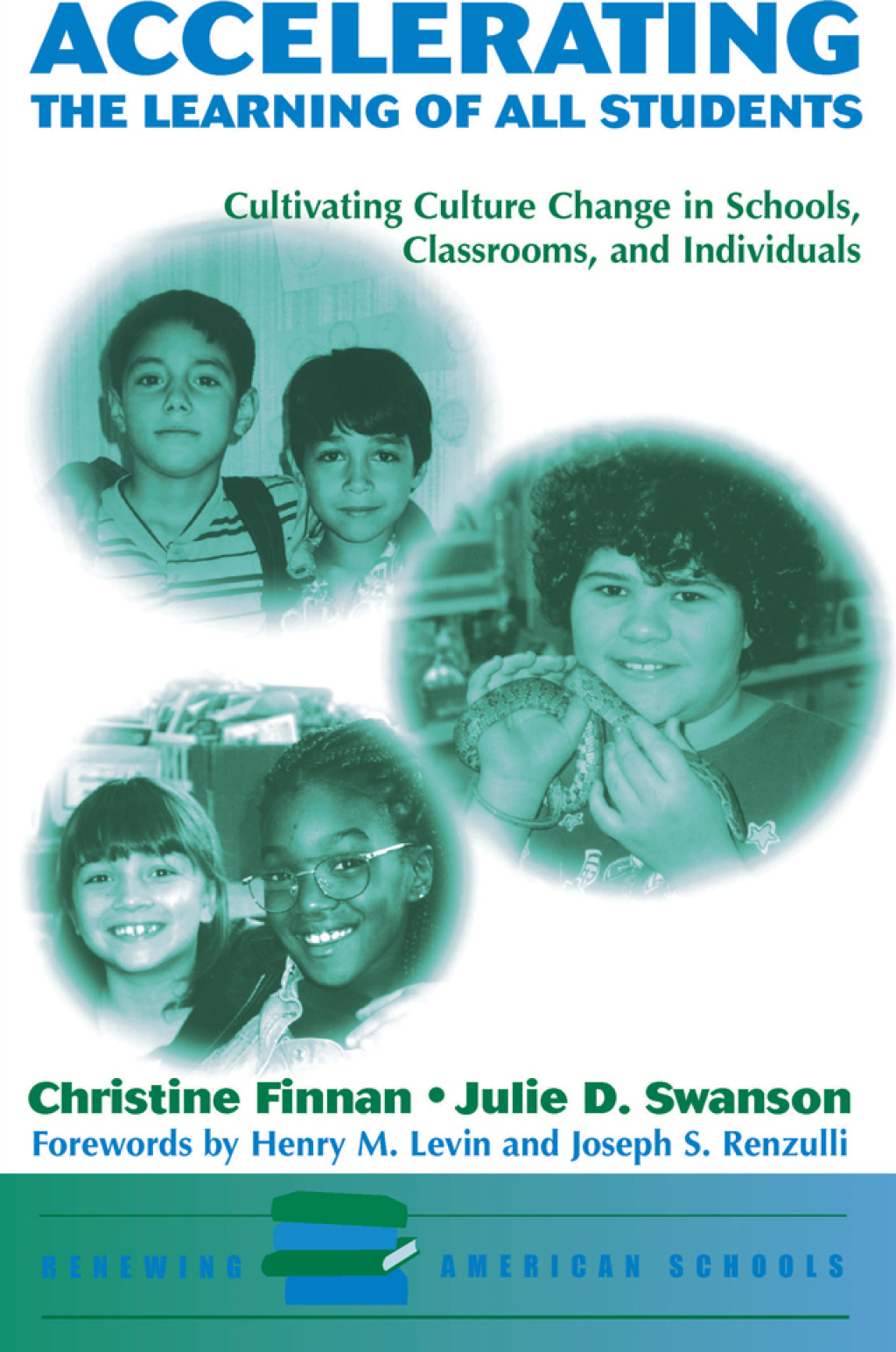 Accelerating The Learning Of All Students Cultivating Culture Change In Schools, Classrooms And Individuals 1st Edition