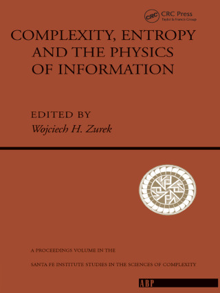 Cover image: Complexity, Entropy And The Physics Of Information 1st edition 9780201515060