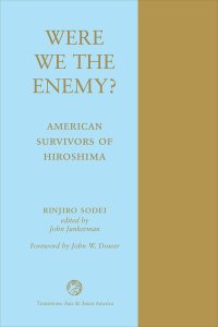 Titelbild: Were We The Enemy? American Survivors Of Hiroshima 1st edition 9780813337500