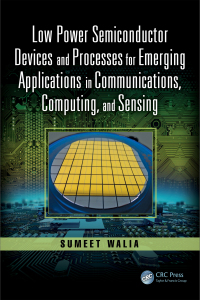 Omslagafbeelding: Low Power Semiconductor Devices and Processes for Emerging Applications in Communications, Computing, and Sensing 1st edition 9781138587984