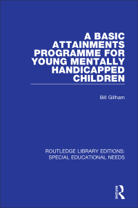Imagen de portada: A Basic Attainments Programme for Young Mentally Handicapped Children 1st edition 9781138587809