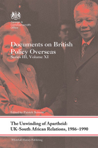 صورة الغلاف: The Unwinding of Apartheid: UK-South African Relations, 1986-1990 1st edition 9781138587793