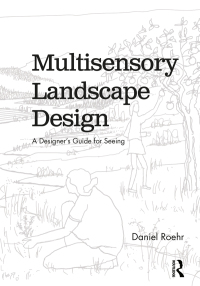Cover image: Multisensory Landscape Design 1st edition 9781138586796