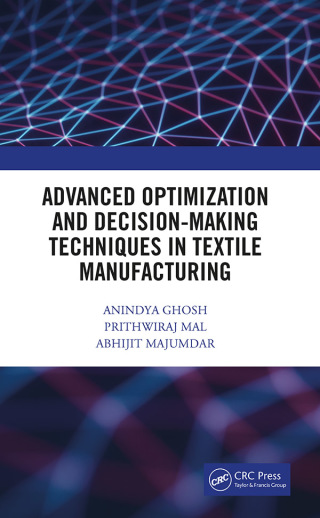 Imagen de portada: Advanced Optimization and Decision-Making Techniques in Textile Manufacturing 1st edition 9781138586765