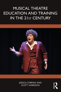 Cover image: Musical Theatre Education and Training in the 21st Century 1st edition 9781138586734