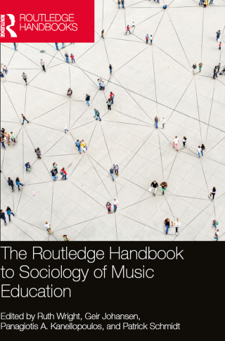 Cover image: The Routledge Handbook to Sociology of Music Education 1st edition 9781138586369