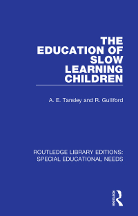 Cover image: The Education of Slow Learning Children 1st edition 9781138586130