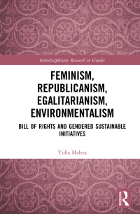 Imagen de portada: Feminism, Republicanism, Egalitarianism, Environmentalism 1st edition 9781138585942