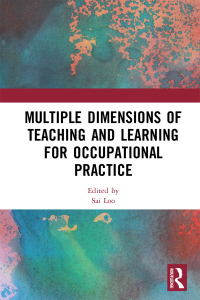 Cover image: Multiple Dimensions of Teaching and Learning for Occupational Practice 1st edition 9781138585713