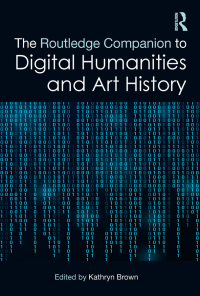 Titelbild: The Routledge Companion to Digital Humanities and Art History 1st edition 9781138585584