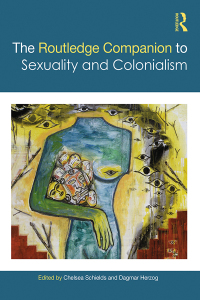 Imagen de portada: The Routledge Companion to Sexuality and Colonialism 1st edition 9781138581395
