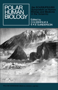 صورة الغلاف: Polar Human Biology: The Proceedings of the SCAR/IUPS/IUBS Symposium on Human Biology and Medicine in the Antarctic 9780433081555