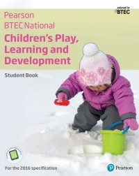 Cover image: BTEC Nationals Children's Play, Learning and Development Student Book 1st edition 9781292133621