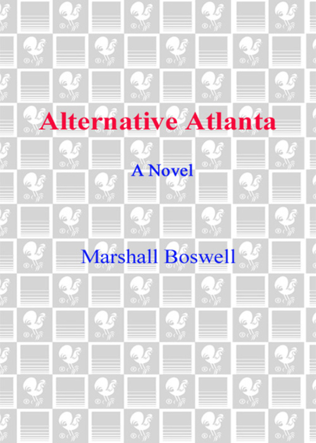 Alternative Atlanta A Novel