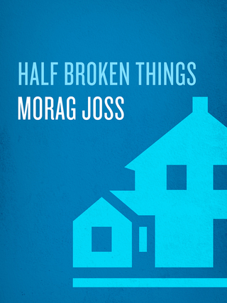 Cover image: Half Broken Things 9780385339407