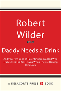 Cover image: Daddy Needs a Drink 9780385339254