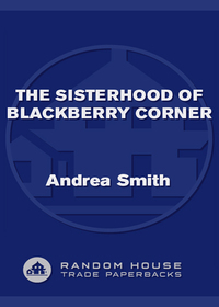 Cover image: The Sisterhood of Blackberry Corner 9780385336246