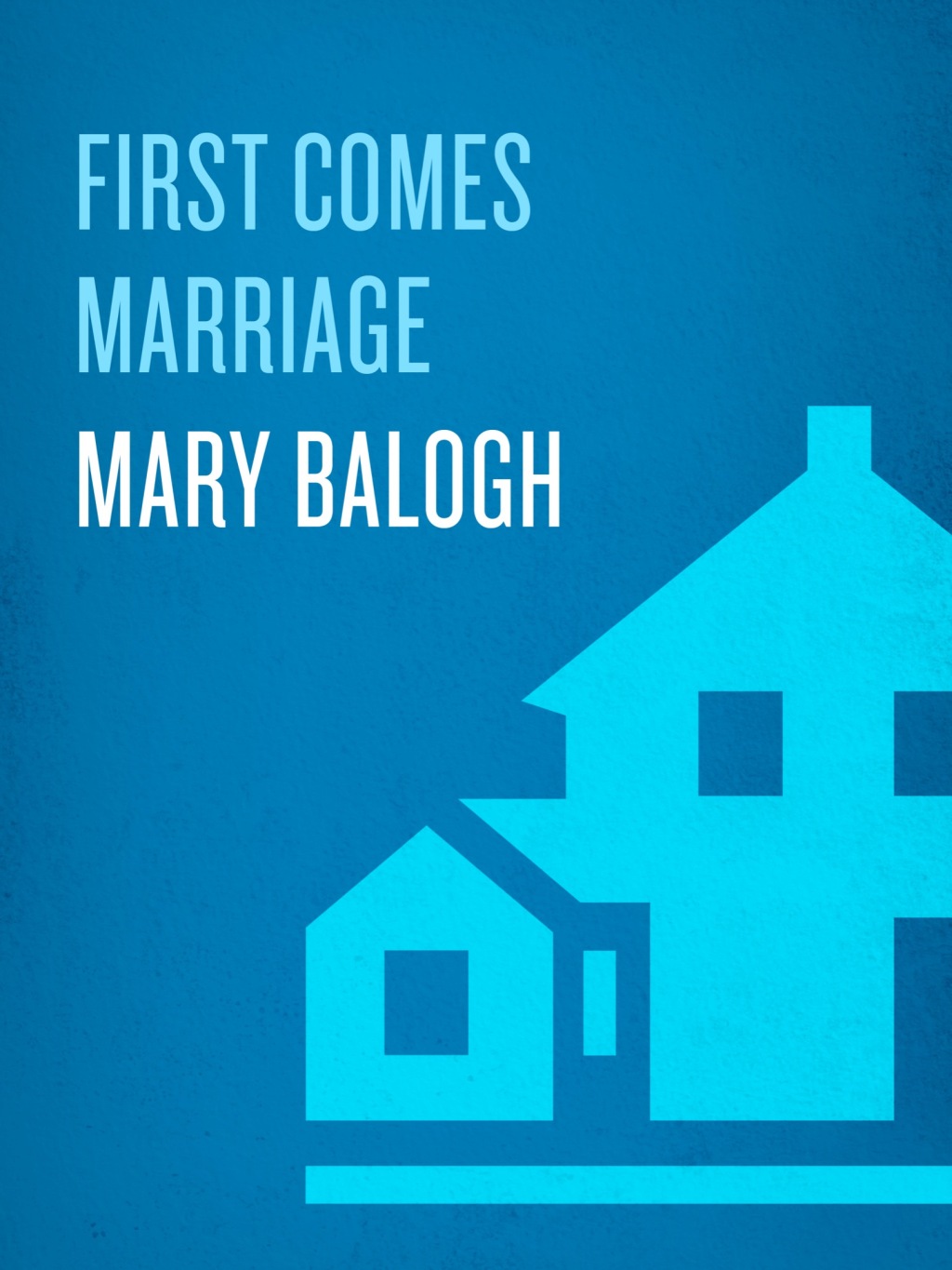 First Comes Marriage