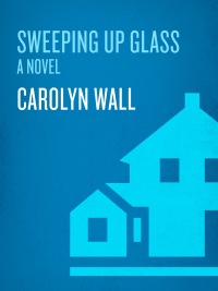 Cover image: Sweeping Up Glass 9780385343039