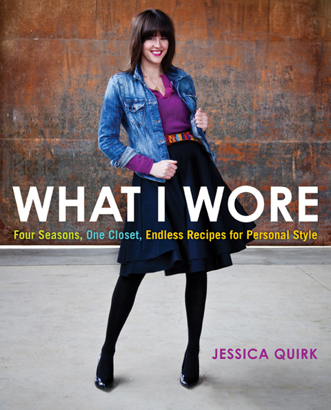 What I Wore : Four Seasons, One Closet, Endless Recipes for Personal Style - FULL INSTANT DOWNLOAD | PDF DOCX EPUB