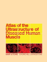 Omslagafbeelding: Atlas of the Ultrastructure of Diseased Human Muscle 9780443008313