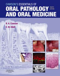 Cover image: Cawson's Essentials of Oral Pathology and Oral Medicine, 8th Edition 8th edition 9780443101250