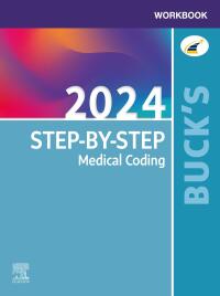 Cover image: Buck's Workbook for Step-by-Step Medical Coding, 2024 Edition 9780443111778