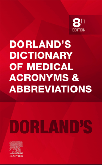 表紙画像: Dorland's Dictionary of Medical Acronyms and Abbreviations 8th edition 9780323932608