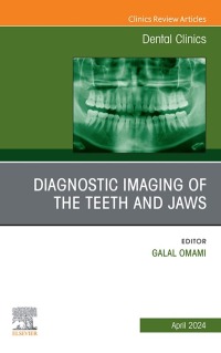 Cover image: Diagnostic Imaging of the Teeth and Jaws, An Issue of Dental Clinics of North America 1st edition 9780443121395