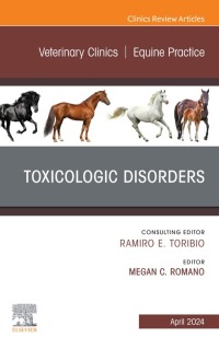 Imagen de portada: Toxicologic Disorders, An Issue of Veterinary Clinics of North America: Equine Practice 1st edition 9780443121470