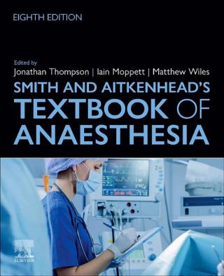 Cover image: Smith and Aitkenhead's Textbook of Anaesthesia 8th edition 9780443126680