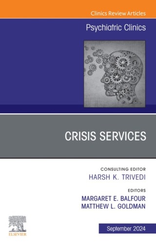 Cover image: Crisis Services, An Issue of Psychiatric Clinics of North America 1st edition 9780443129094