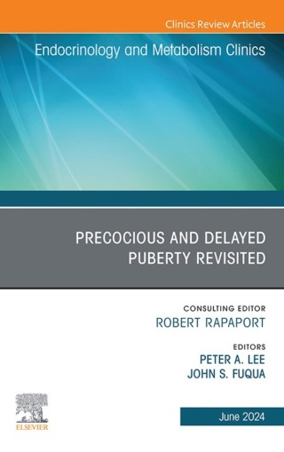 Cover image: Early and Late Presentation of Physical Changes of Puberty: Precocious and Delayed Puberty Revisited, An Issue of Endocrinology and Metabolism Clinics of North America 1st edition 9780443129292