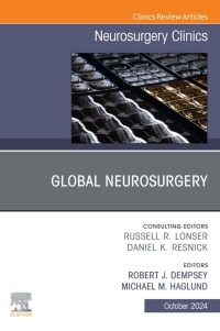 Cover image: Global Neurosurgery, An Issue of Neurosurgery Clinics of North America 1st edition 9780443129315