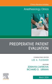 Cover image: Preoperative Patient Evaluation, An Issue of Anesthesiology Clinics 1st edition 9780443129414