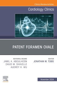 Cover image: Patent Foramen Ovale, An Issue of Cardiology Clinics 1st edition 9780443129698