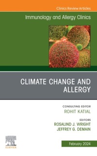 表紙画像: Climate Change and Allergy, An Issue of Immunology and Allergy Clinics of North America 1st edition 9780443130113