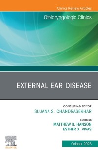 Cover image: External Ear Disease, An Issue of Otolaryngologic Clinics of North America 1st edition 9780443130335